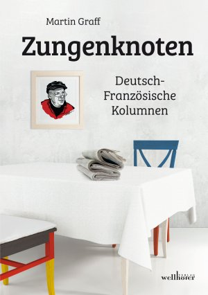 ISBN 9783954282739: Zungenknoten : Deutsch-Französische Kolumnen