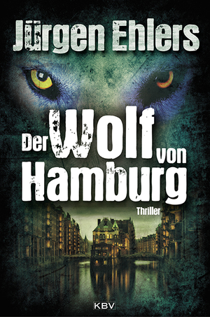 ISBN 9783954412273: Der Wolf von Hamburg: Thriller Taschenbuch Mängelexemplar