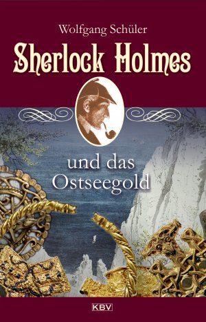 gebrauchtes Buch – Wolfgang Schüler – Sherlock Holmes und das Ostseegold