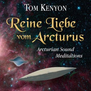 gebrauchtes Hörbuch – Tom Kenyon – Reine Liebe vom Arcturus, 1 Audio-CD