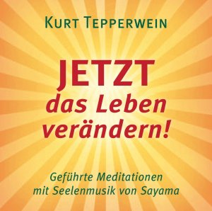 ISBN 9783954471720: JETZT das Leben verändern! CD