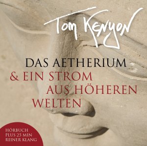 ISBN 9783954472567: Das Aetherium & Ein Strom aus höheren Welten. CD