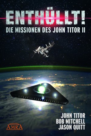 ISBN 9783954472871: ENTHÜLLT! Die Missionen des John Titor II