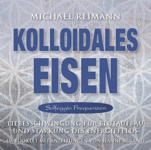 ISBN 9783954474622: Kolloidales Eisen [Solfeggio Frequenzen]