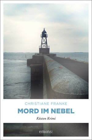 gebrauchtes Buch – Franke Christiane – Mord im Nebel: Küsten Krimi (Oda Wagner, Christine Cordes)