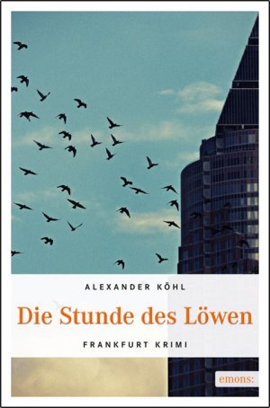 ISBN 9783954511600: Die Stunde des Löwen - Ein Frankfurt Krimi - bk841