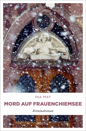 ISBN 9783954511679: Mord auf Frauenchiemsee | Kriminalroman | Ina May | Taschenbuch | 240 S. | Deutsch | 2013 | Emons Verlag | EAN 9783954511679