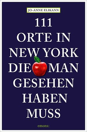 ISBN 9783954515127: 111 Orte in New York, die man gesehen haben muss