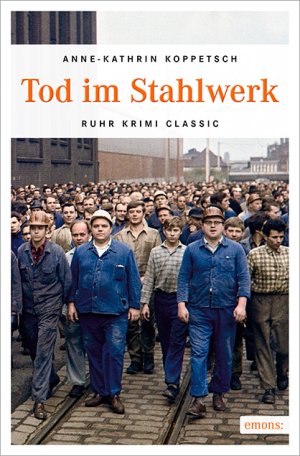 ISBN 9783954515288: Tod im Stahlwerk