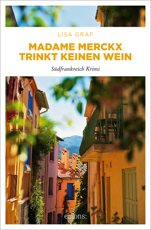 ISBN 9783954515677: Madame Merckx trinkt keinen Wein - Südfrankreich Krimi