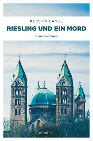 ISBN 9783954516872: Riesling und ein Mord | Kriminalroman | Kerstin Lange | Taschenbuch | 240 S. | Deutsch | 2015 | Emons Verlag | EAN 9783954516872