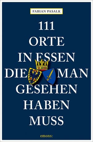 gebrauchtes Buch – Fabian Pasalk – 111 Orte in Essen, die man gesehen haben muss - Reiseführer