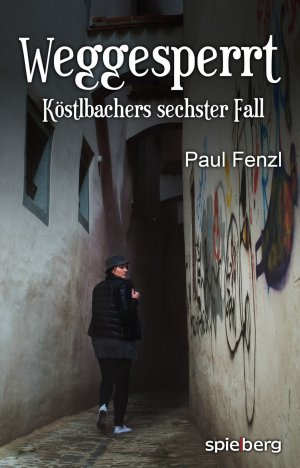 ISBN 9783954526673: Weggesperrt - Köstlbachers sechster Fall