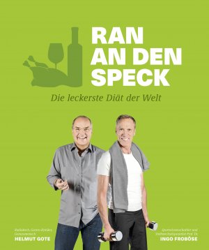 ISBN 9783954530823: Ran an den Speck – Die leckerste Diät der Welt