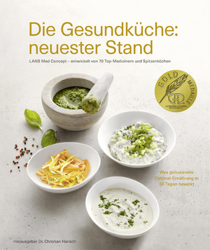 ISBN 9783954530922: Die Gesundküche: neuester Stand - LANS Med Konzept - entwickelt von 70 Top-Medizinern und Spitzenköchen