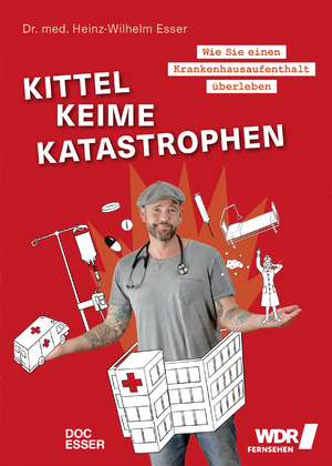 ISBN 9783954531509: Kittel, Keime, Katastrophen - Wie Sie einen Krankenhausaufenthalt überleben