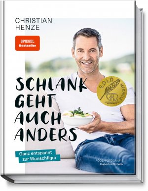 gebrauchtes Buch – Christian Henze – Schlank geht auch anders - Ganz entspannt zur Wunschfigur