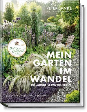 Isbn 9783954532056 Peter Janke Mein Garten Im Wandel Des Zeitgeistes Und Des Klimas Okologisch Pflegeleicht Stilbewusst Neu Gebraucht Kaufen