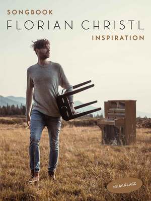 ISBN 9783954563173: Florian Christl: Inspiration - Songbook (Neuauflage) / Florian Christl / Taschenbuch / 88 S. / Deutsch / 2022 / Music Sales Limited im / EAN 9783954563173