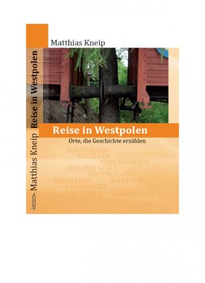 ISBN 9783954610570: Reise in Westpolen – Orte, die Geschichte erzählen