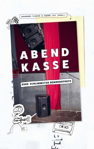 ISBN 9783954612031: Abendkasse - Eure schlimmsten Bühnenstorys