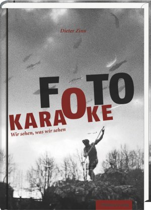 ISBN 9783954621071: Fotokaraoke – Wir sehen, was wir sehen