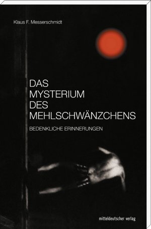 ISBN 9783954624867: Das Mysterium des Mehlschwänzchens - Bedenkliche Erinnerungen