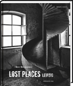 ISBN 9783954627523: Lost Places Leipzig