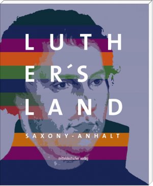 ISBN 9783954627684: Luther’s Land Saxony-Anhalt