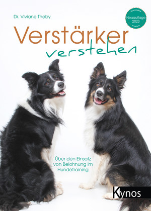 ISBN 9783954643011: Verstärker verstehen - Über den Einsatz von Belohnung im Hundetraining