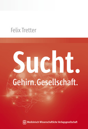 ISBN 9783954662906: Sucht. Gehirn. Gesellschaft.