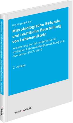 ISBN 9783954687176: Mikrobiologische Befunde und rechtliche Beurteilung von Lebensmitteln - Auswertung der Jahresberichte der amtlichen Lebensmittelüberwachung aus den Jahren 2017-2019