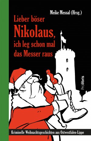 ISBN 9783954751839: Lieber böser Nikolaus, ich leg schon mal das Messer raus - Kriminelle Weihnachtsgeschichten aus Ostwestfalen-Lippe