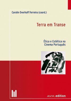 ISBN 9783954770007: Terra em Transe – Ética e Estética no Cinema Português