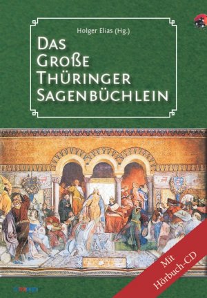 gebrauchtes Buch – Holger Elias – Das große Thüringer Sagenbüchlein mit Audio CD zum Buch