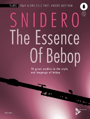 ISBN 9783954810574: The Essence Of Bebop Flute - 10 great studies in the style and language of bebop. Flöte.