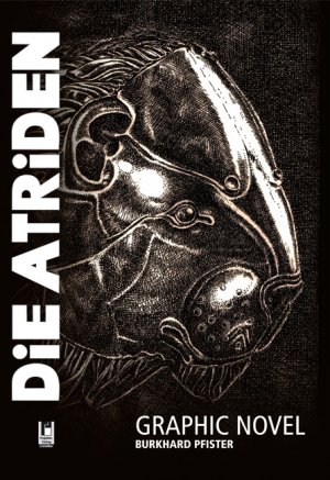 Burkhard Pfister (Autor) - Die Atriden: Graphic Novel