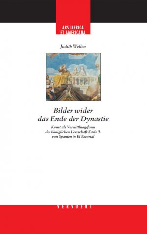 ISBN 9783954873586: Bilder wider das Ende der Dynastie. – Kunst als Vermittlungsform der königlichen Herrschaft Karls II. von Spanien in El Escorial.