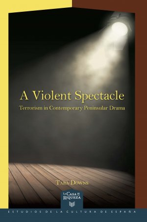 ISBN 9783954879212: A violent spectacle : terrorism in contemporary peninsular drama