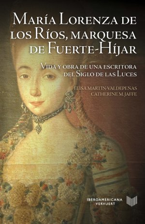 ISBN 9783954879274: María Lorenza de los Ríos, Marquesa de Fuerte-Híjar : vida y obra de una escritora del Siglo de las Luces