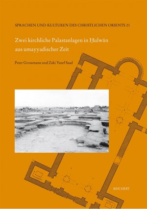 ISBN 9783954901135: Zwei kirchliche Palastanlagen in Hulwan aus umayyadischer Zeit – Grabungen der Egyptian Antiquities Organization in den Jahren 1948 bis 1949