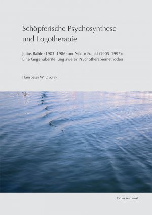 ISBN 9783954903184: Schoepferische Psychosynthese und Logotherapie