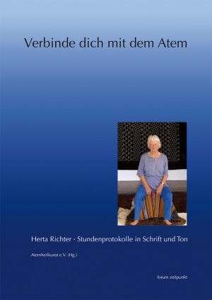 ISBN 9783954904563: Verbinde dich mit dem Atem : Stundenprotokolle in Schrift und Ton. herausgegeben durch Atemheilkunst e.V. / Forum Zeitpunkt.