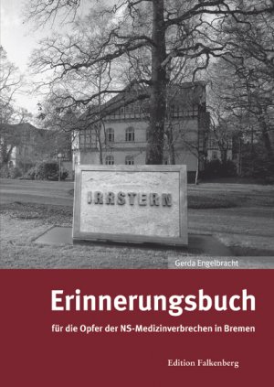 ISBN 9783954941025: Erinnerungsbuch für die Opfer der NS-Medizinverbrechen in Bremen – Kleine Schriften des Staatsarchivs Bremen – Heft 53