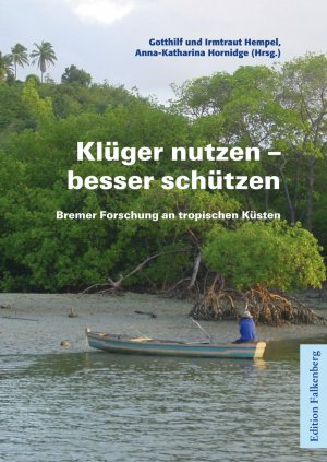 gebrauchtes Buch – Hempel, Gotthilf und Irmtraut sowie Anna-Katharina Hornidge  – Klüger nutzen - besser schützen - Bremer Forschung an tropischen Küsten