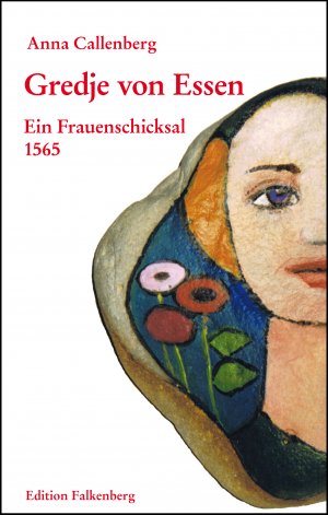 ISBN 9783954941650: Gredje von Essen – Ein Frauenschicksal 1565