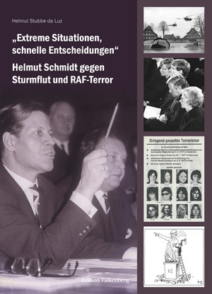 ISBN 9783954942657: Extreme Situationen, schnelle Entscheidungen“ : Helmut Schmidt gegen Sturmflut und RAF-Terror