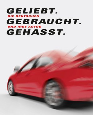 ISBN 9783954982851: Geliebt. Gebraucht. Gehasst. - Die Deutschen und ihre Autos