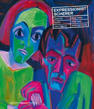 ISBN 9783954985197: Expressionist Scherer – Direkter, roher, emotionaler. More Direct, More Raw, More Emotional