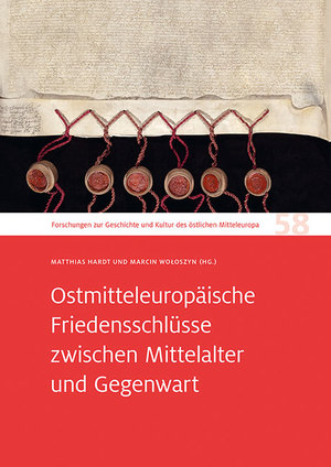 ISBN 9783954986446: Ostmitteleuropäische Friedensschlüsse zwischen Mittelalter und Gegenwart – Zum 65. Geburtstag von Christian Lübke.<br>Forschungen zur Geschichte und Kultur des östlichen Mitteleuropa 58